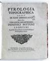 BOTTONE, DOMENICO. Pyrologia topographica; id est, De igne dissertatio.  1692